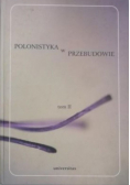 Polonistyka w przebudowie Tom II