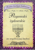 Przysmaki żydowskie we współczesnej kuchni