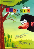 Na kłopoty rada