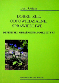 Dobre złe odpowiedzialne sprawiedliwe Definicje i objaśnienia pojęć etyki