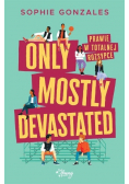 Only mostly devastated Prawie w totalnej rozsypce