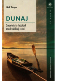 Dunaj Opowieści o ludziach znad wielkiej rzeki