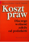Koszt praw Dlaczego wolność zależy od podatków