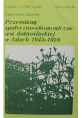 Przemiany społeczne ekonomiczne wsi dolnośląskiej w latach 1945  1976
