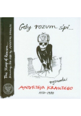 Gdy rozum śpi Rysunki Andrzeja Krauzego 1970 - 1989