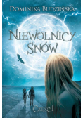 Niewolnicy Snów Część 1