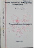 Praca metodami psychoaktywnymi