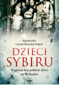 Dzieci Sybiru. Tragiczne losy polskich dzieci na wschodzie