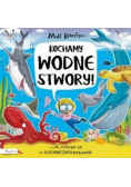 Kochamy wodne STWORY!