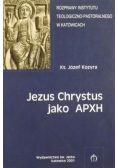 Jezus Chrystus jako APXH