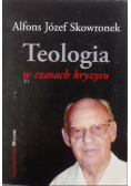 Teologia w czasach kryzysu Tom I
