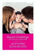 Jak wychować szczęśliwe dzieci