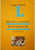 Sprawdź czy potrafisz język hiszpański