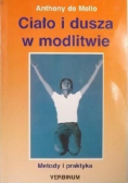 Ciało i dusza w modlitwie metody i praktyka