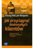 Jak przyciągnąć doskonałych klientów