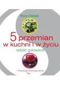 5 przemian w kuchni i w życiu