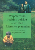 Współczesne rodziny polskie ich stan i kierunek przemian