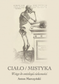 Ciało. Mistyka. Wstęp do ontologii cielesności