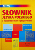 Słownik języka polskiego z frazeologizmami i przysłowiami
