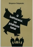 O batiuszce co ptakiem latał