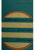 Materiałoznawstwo przemysłu drzewnego