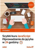 Szybki kurs JavaScript. Wprowadzenie do języka w 24 godziny
