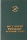 Siedliskowe podstawy hodowli lasu