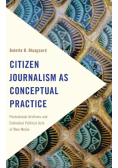 Citizen Journalism as Conceptual Practice
