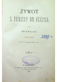 Żywot Świętej Teresy od Jezusa 1883 r.