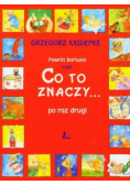 Powrót Bartusia czyli co to znaczy po raz drugi