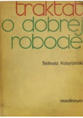 Traktak o dobrej robocie