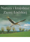 Natura i krajobraz Ziemi Łódzkiej