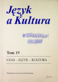 Język a kultura Tom 19 Czas Język Kultura