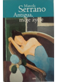 Antigua moje życie
