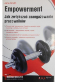 Empowerment Jak zwiększyć zaangażowanie pracowników