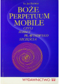 Boże Perpetuum Mobile czyli sekret prawdziwego szczęścia