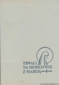 Trwali na modlitwie z Maryją