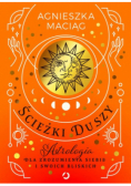 Ścieżki duszy Astrologia dla zrozumienia siebie