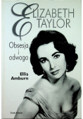 Elizabeth Taylor Obsesja i odwaga