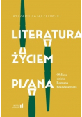 Literatura życiem pisana