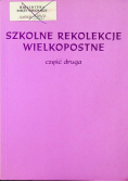 Szkolne rekolekcje wielkopostne Część 2