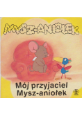 Mój przyjaciel Mysz-aniołek