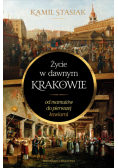 Życie w dawnym Krakowie