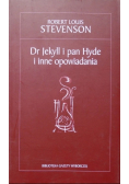 Biblioteka Gazety Wyborczej Tom 16 Dr Jekyll i pan Hyde i inne opowiadania