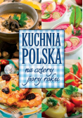 Kuchnia polska na cztery pory roku