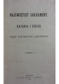 Najświętszy Sakrament .Kazania i szkice ,1911r.