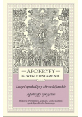 Apokryfy Nowego Testamentu Listy i apokalipsy chrześcijańskie Apokryfy syryjskie Tom 3