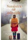 Nazajutrz cię odnajdę