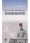 Szlak książąt cieszyńskich. Habsburgowie
