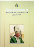 Kolekcja dzieł Jana Pawła II Tom 43 Dominum et Vivificantem Pan i ożywiciel Encyklika